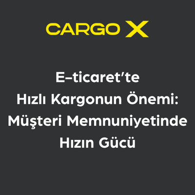 E-ticarette Hızlı Kargonun Önemi: Müşteri Memnuniyetinde Hızın Gücü
